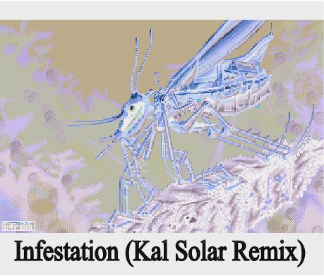 Infestation (Kal Solar Remix)