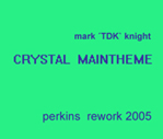 Chrystal Maintheme (Perkins Remix)