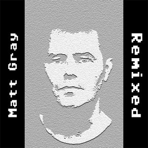 Matt Gray Remixed