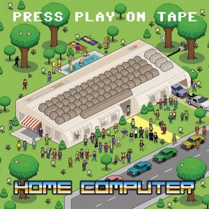 PRESS PLAY ON TAPE: HOME COMPUTER